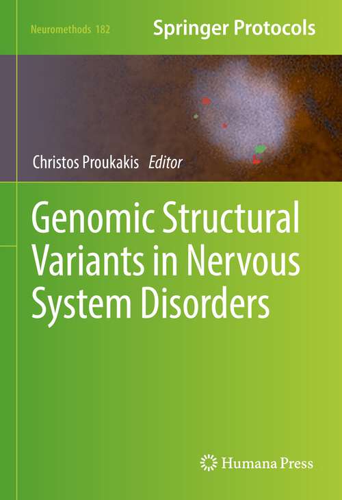 Book cover of Genomic Structural Variants in Nervous System Disorders (1st ed. 2022) (Neuromethods #182)