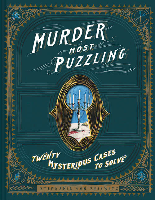 Book cover of Murder Most Puzzling: Twenty Mysterious Cases to Solve