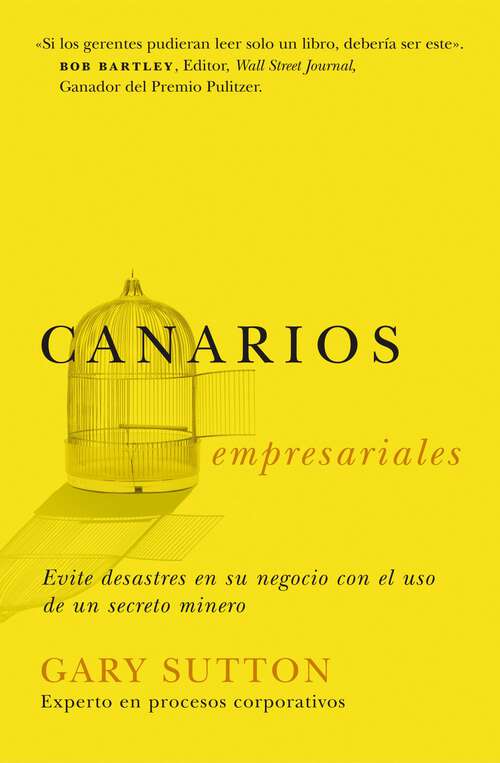 Book cover of Canarios empresariales: Avoid Business Disasters with a Coal Miner's Secrets