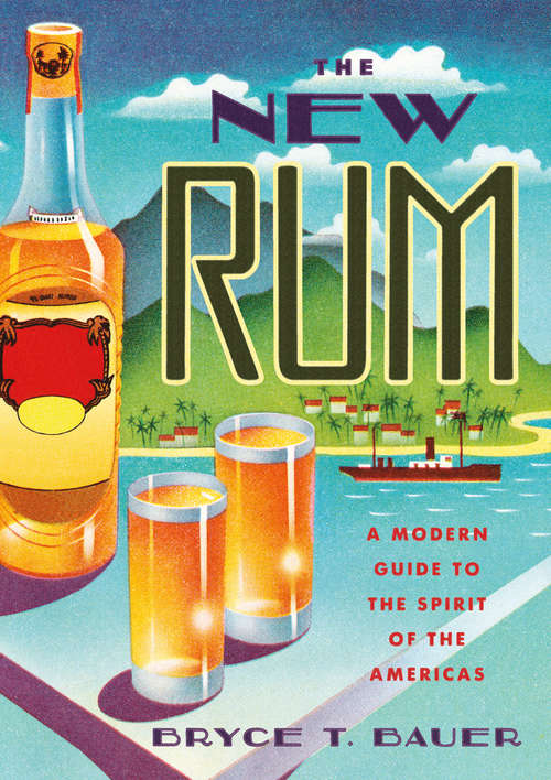 Book cover of The New Rum: A Modern Guide To The Spirit Of The Americas