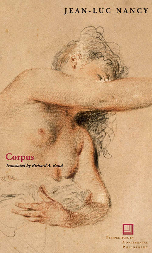Corpus: Writings On Sexuality (Perspectives in Continental Philosophy)
