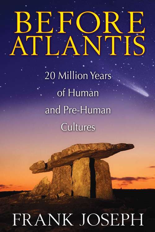 Book cover of Before Atlantis: 20 Million Years of Human and Pre-Human Cultures