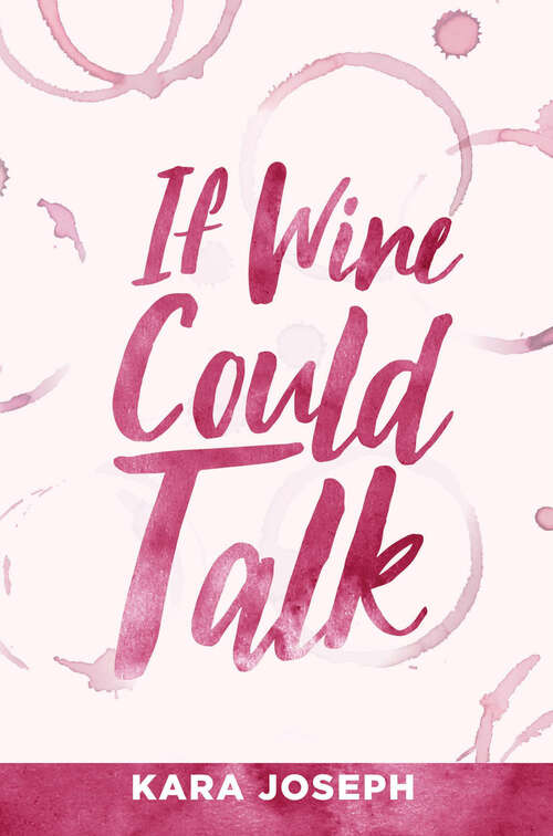 Book cover of If Wine Could Talk