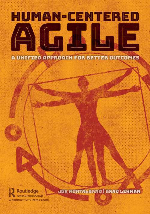 Book cover of Human-Centered Agile: A Unified Approach for Better Outcomes