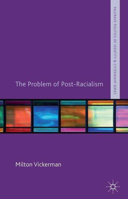 Book cover of The Problem of Post-Racialism