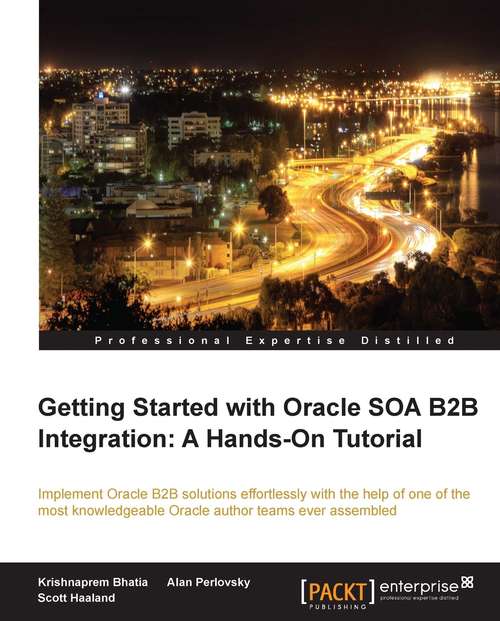Book cover of Getting Started with Oracle SOA B2B Integration: A Hands-On Tutorial