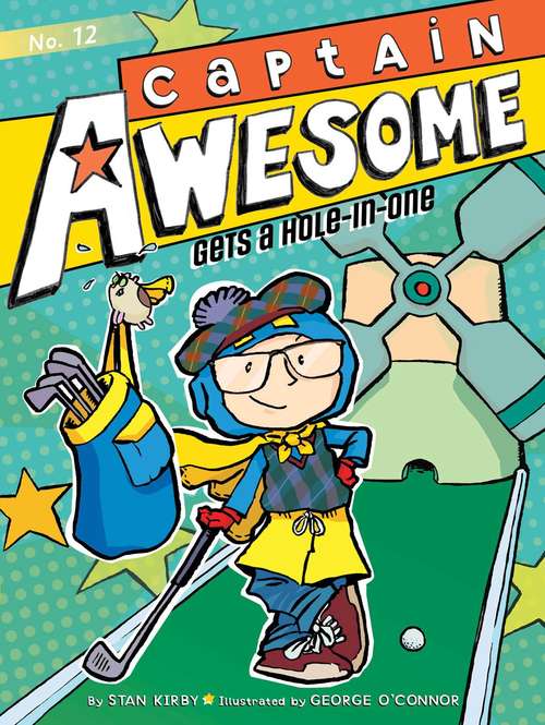 Captain Awesome Gets a Hole-in-One (Captain Awesome #12)