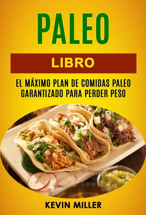 Book cover of Paleo libro: El máximo plan de comidas Paleo garantizado para perder peso