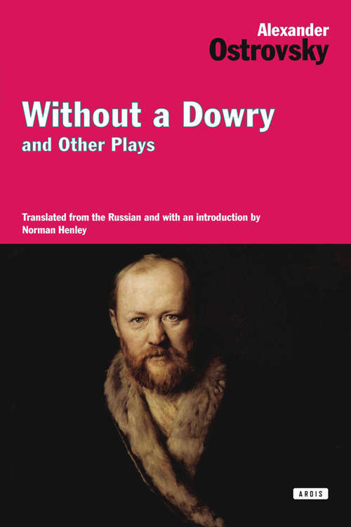 Book cover of Without a Dowry and Other Plays