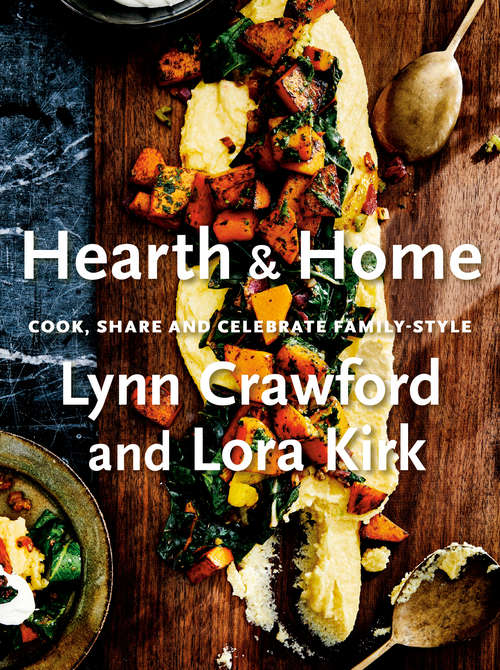 Book cover of Hearth & Home: Cook, Share, and Celebrate Family-Style