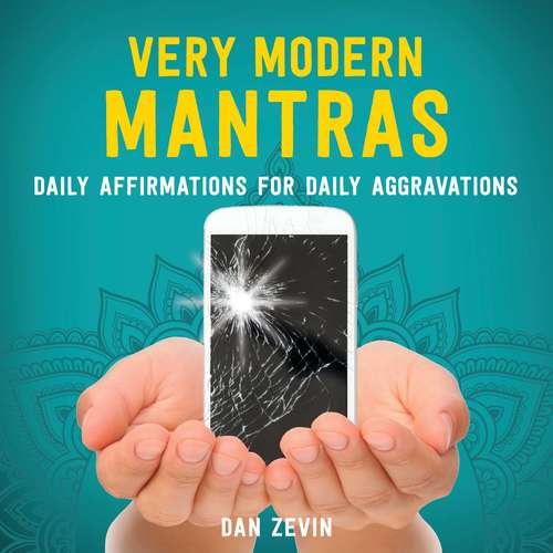 Book cover of Very Modern Mantras: Daily Affirmations for Daily Aggravations