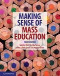 Making Sense of Mass Education