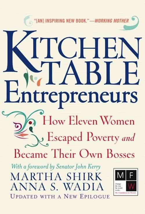 Book cover of Kitchen Table Entrepreneurs: How Eleven Women Escaped Poverty and Became Their Own Bosses