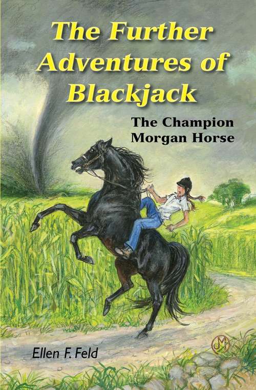 Book cover of The Further Adventures of Blackjack: The Champion Morgan Horse (Morgan Horse Series #7)