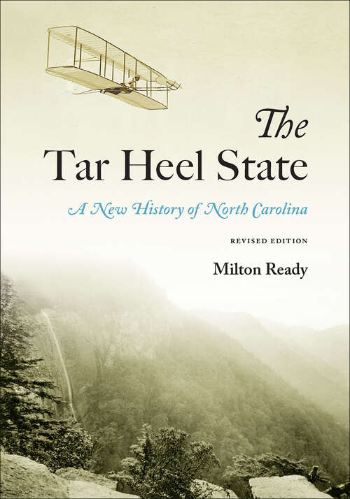 Book cover of The Tar Heel State: A New History of North Carolina (Revised)