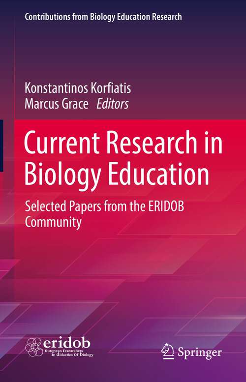 Book cover of Current Research in Biology Education: Selected Papers from the ERIDOB Community (1st ed. 2022) (Contributions from Biology Education Research)
