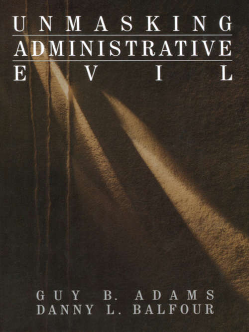 Book cover of Unmasking Administrative Evil