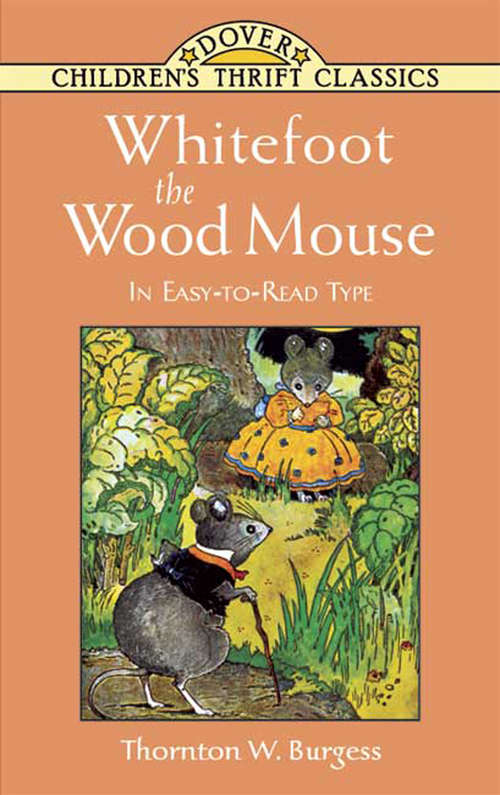 Whitefoot the Wood Mouse: In Easy-to-Read Type (Dover Children's Thrift Classics)