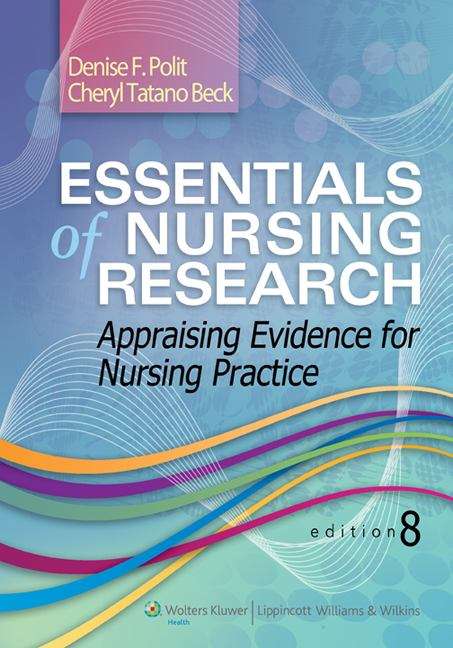 Book cover of Essentials Of Nursing Research: Appraising Evidence For Nursing Practice