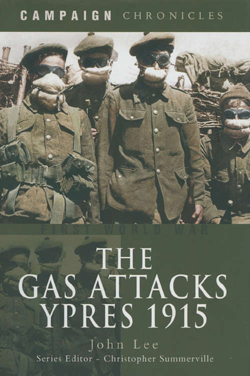 The Gas Attacks: Ypres 1915