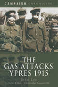 The Gas Attacks: Ypres 1915