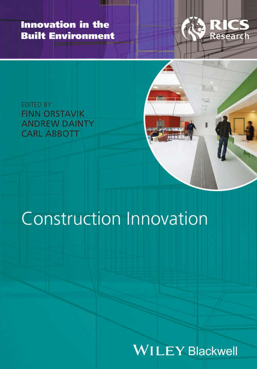 Construction Innovation (Innovation in the Built Environment)