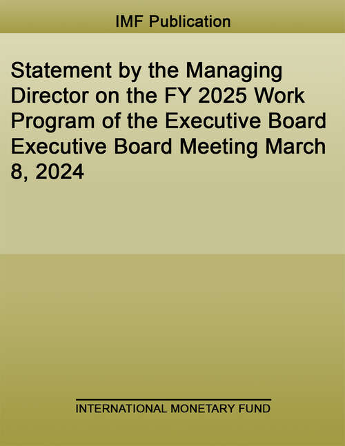 Book cover of Statement by the Managing Director on the FY 2025 Work Program of the Executive Board Executive Board Meeting March 8, 2024