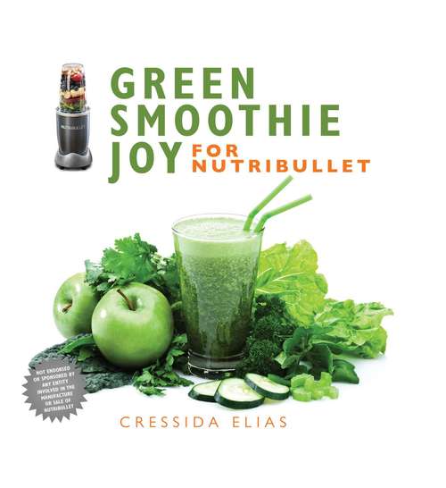 Green Smoothie Joy for Nutribullet