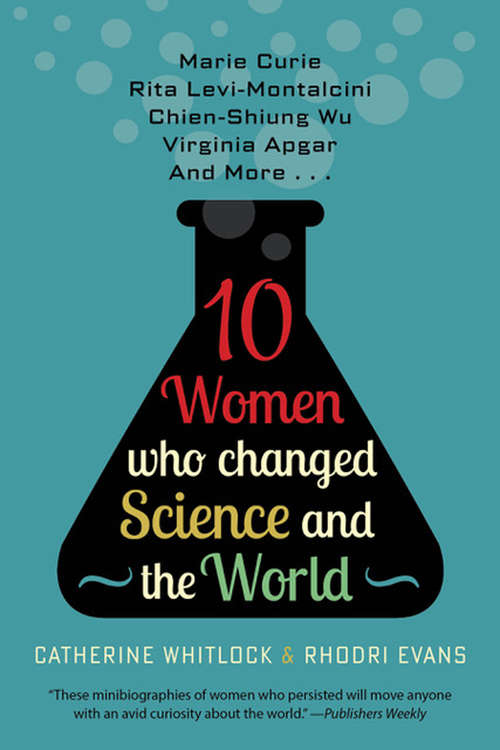 10 Women Who Changed Science and the World (Trailblazers, Pioneers, and Revolutionaries)