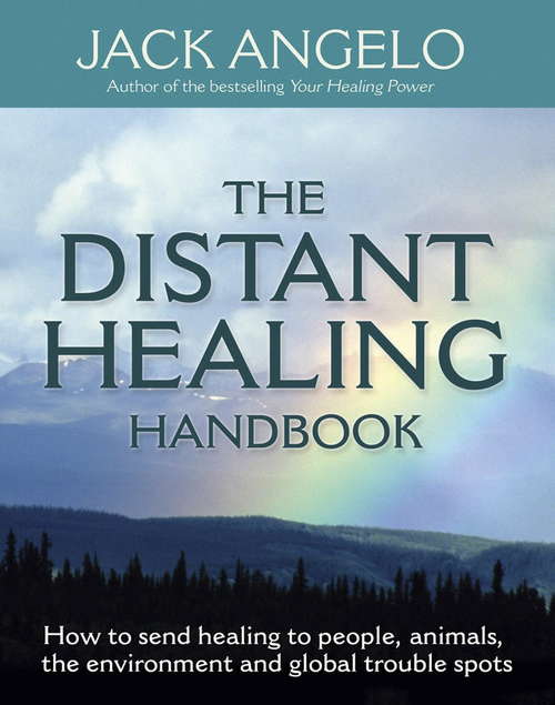 Book cover of The Distant Healing Handbook: How to send healing to people, animals, the environment and global trouble spots
