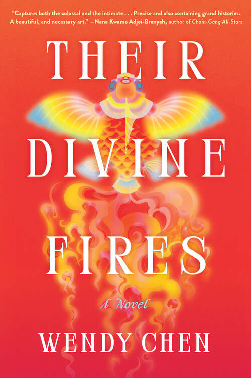 Book cover of Their Divine Fires: A Novel