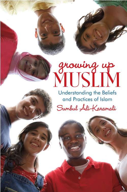 Book cover of Growing Up Muslim: Understanding Islamic Beliefs and Practices