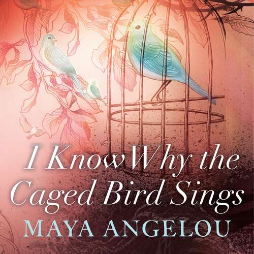 Book cover of I Know Why The Caged Bird Sings: The international Classic and Sunday Times Top Ten Bestseller (Virago Modern Classics)