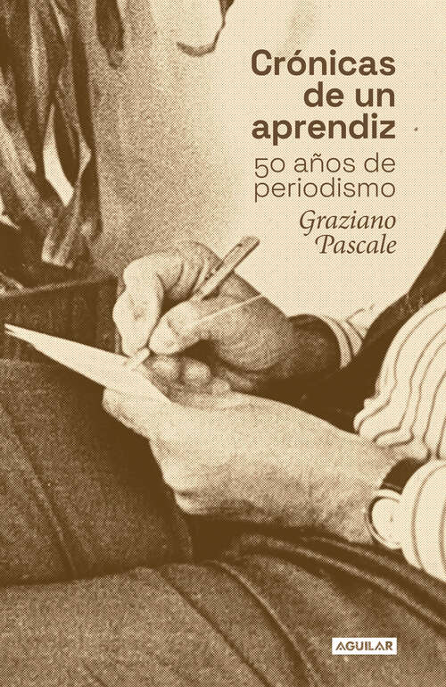 Book cover of Crónicas de un aprendiz: 50 años de periodismo