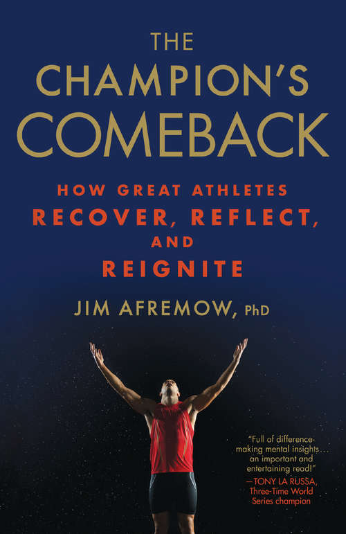 Book cover of The Champion's Comeback: How Great Athletes Recover, Reflect, and Reignite
