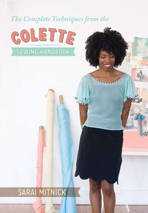 Book cover of The Complete Techniques from the Colette Sewing Handbook