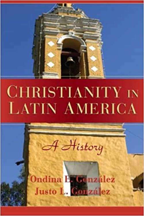 Christianity In Latin America: A History