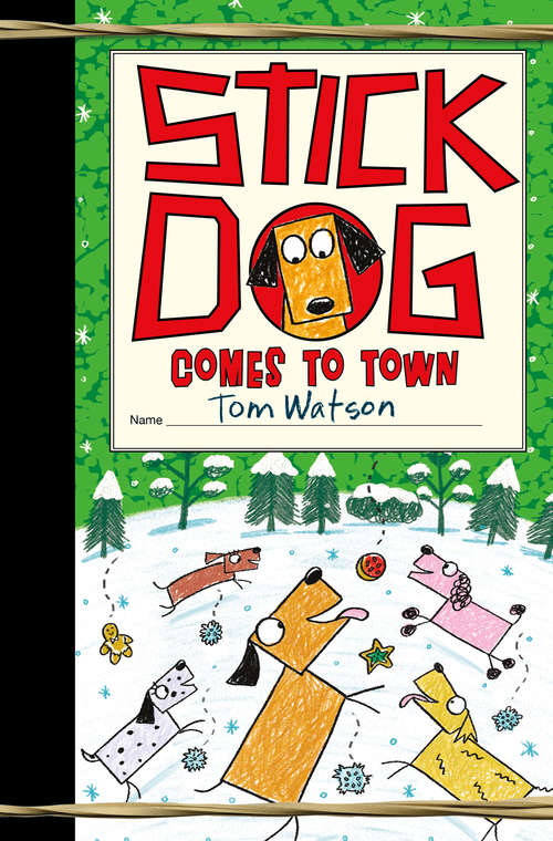 Book cover of Stick Dog Comes to Town (Stick Dog #12)