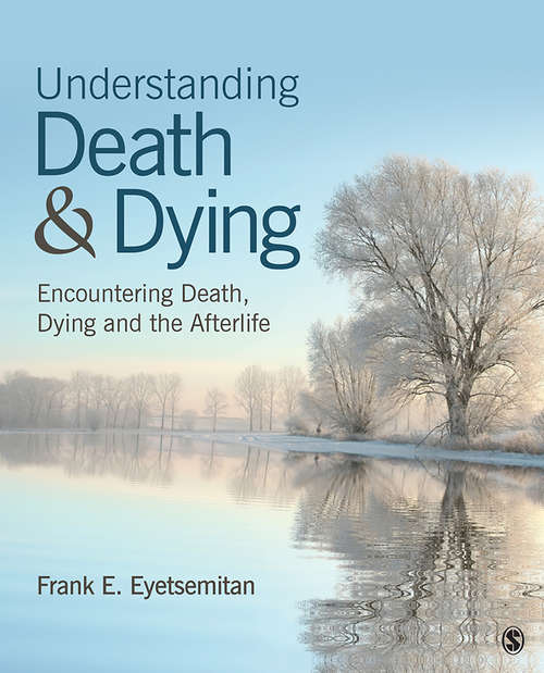 Book cover of Understanding Death and Dying: Encountering Death, Dying, and the Afterlife