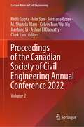 Proceedings of the Canadian Society of Civil Engineering Annual Conference 2022: Volume 2 (Lecture Notes in Civil Engineering #348)