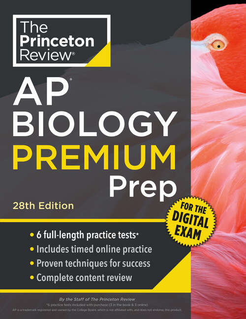 Book cover of Princeton Review AP Biology Premium Prep, 28th Edition: 6 Practice Tests + Digital Practice Online + Content Review (28) (College Test Preparation)