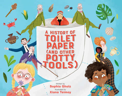 Book cover of A History of Toilet Paper (and Other Potty Tools)