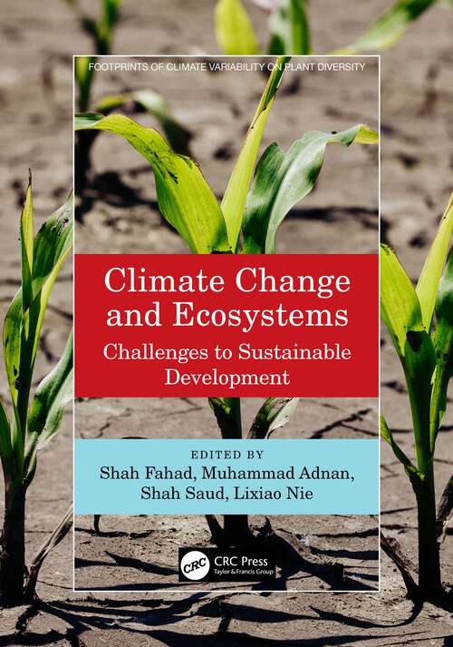 Climate Change and Ecosystems: Challenges to Sustainable Development (Footprints of Climate Variability on Plant Diversity)