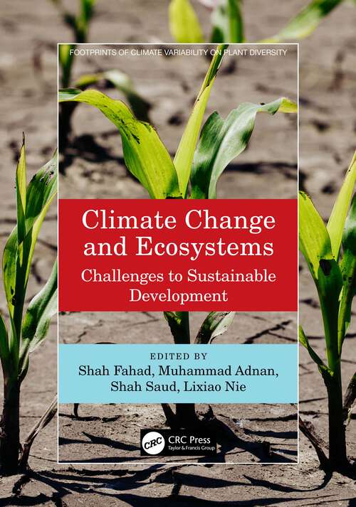 Book cover of Climate Change and Ecosystems: Challenges to Sustainable Development (Footprints of Climate Variability on Plant Diversity)