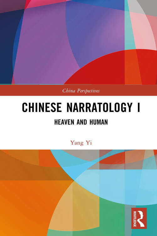 Book cover of Chinese Narratology I: Heaven and Human (China Perspectives)