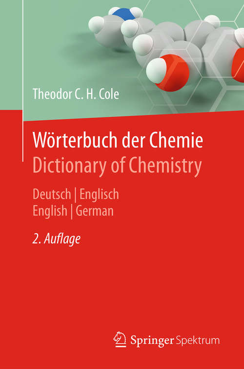 Book cover of Wörterbuch der Chemie / Dictionary of Chemistry: Deutsch/Englisch - English/German (2. Aufl. 2018)