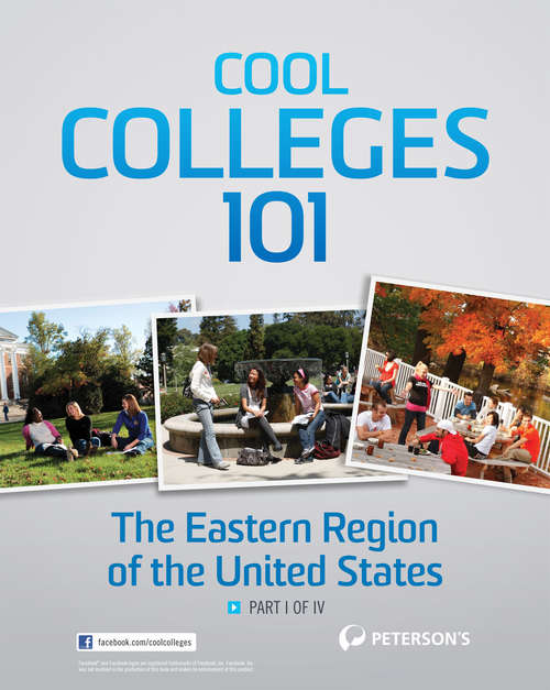 Book cover of Cool Colleges 101: The Eastern Region of the United States: Part I of IV (Peterson's Cool Colleges)