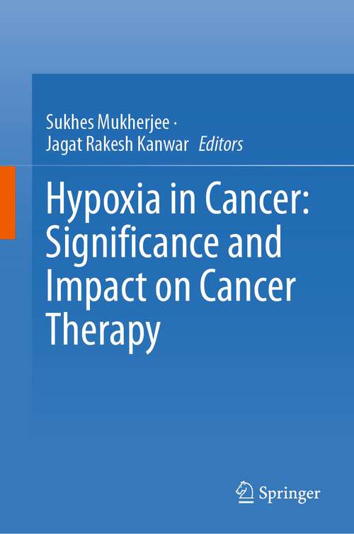 Book cover of Hypoxia in Cancer: Significance and Impact on Cancer Therapy (1st ed. 2023)