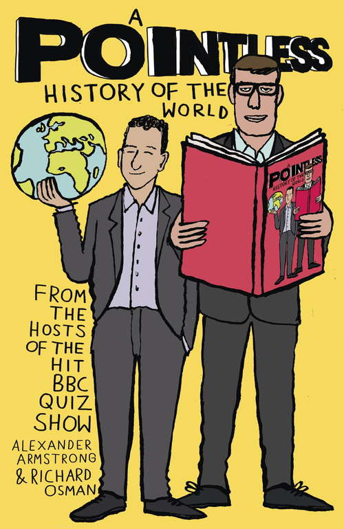 A Pointless History of the World: Are you a Pointless champion? (Pointless Books #5)