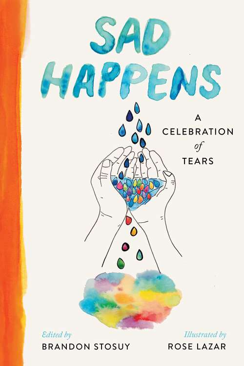 Book cover of Sad Happens: A Celebration of Tears